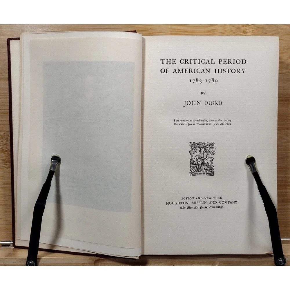 John Fiske's Historical Writings XII The Critical Period American History (1902,